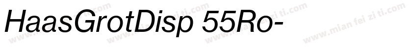 HaasGrotDisp 55Ro字体转换